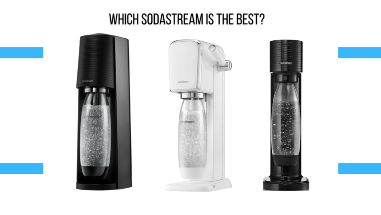Which SodaStream Is Best